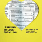 Learning To Love Form 1040 Two Cheers For The Return Based Mass Income